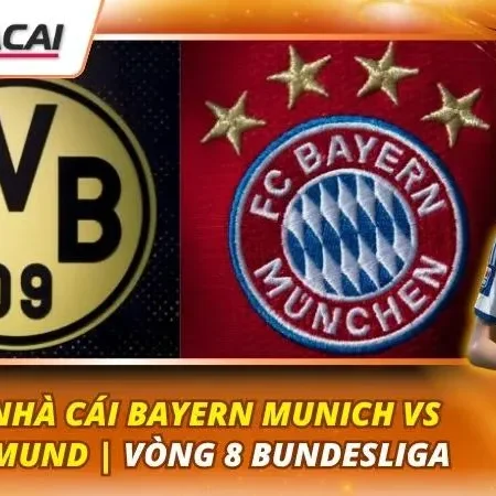 Kèo Nhà Cái Bayern Munich vs Dortmund | Vòng 8 Bundesliga
