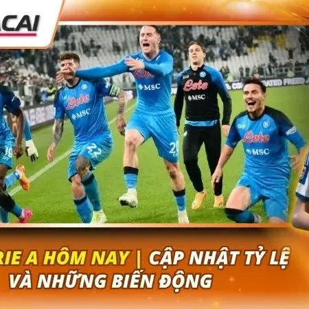 Kèo Serie A Hôm Nay | Cập Nhật Tỷ Lệ Và Những Biến Động