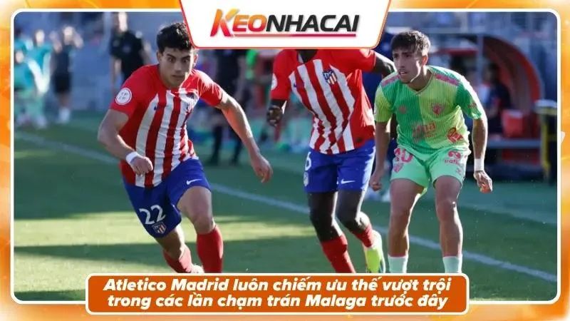 Lịch sử đối đầu: Atletico áp đảo tuyệt đối