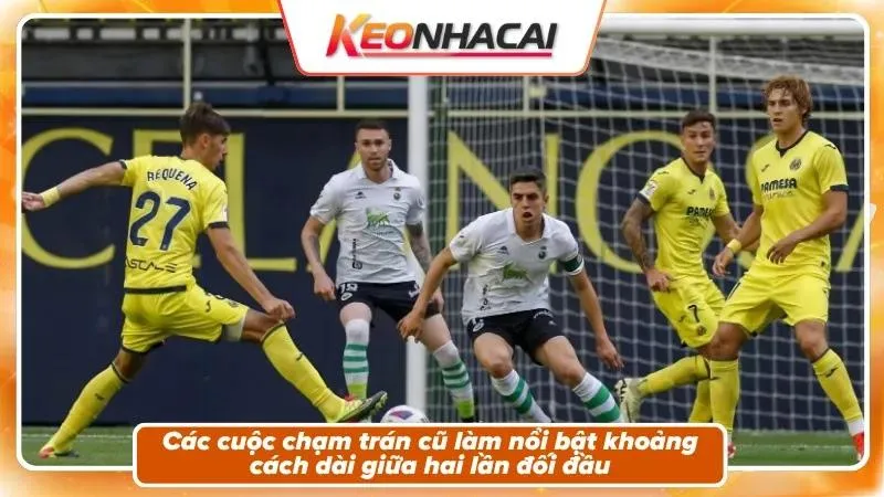 Lịch sử đối đầu: ký ức đã lùi xa hơn 1 thập kỷ