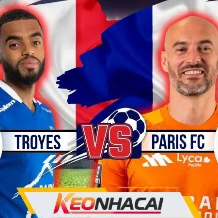 Nhận Định Troyes Vs Paris Fc: Thử Thách Stade De L’Aube